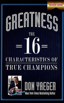 Book Greatness The 16 Characteristics Of True Champions By Don Yaeger - Keiser University And Best Selling Author Don Yaeger Launch New Leadership Initiative - Featured Articles