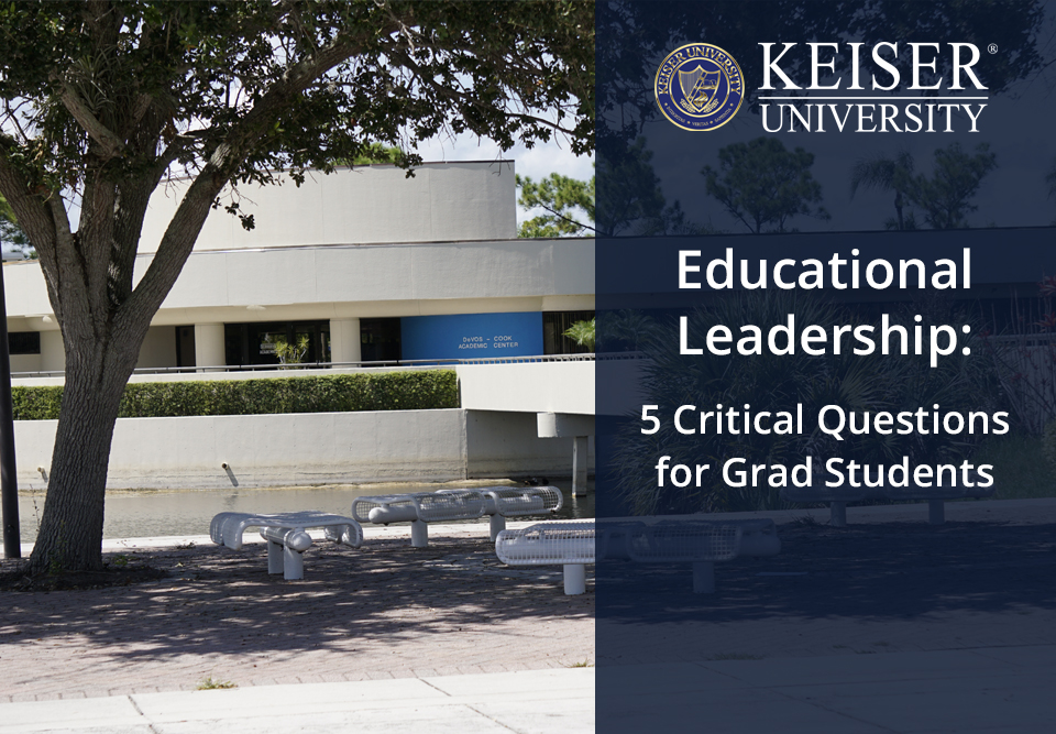 Educational Leadership: 5 Critical Questions for Grad Students