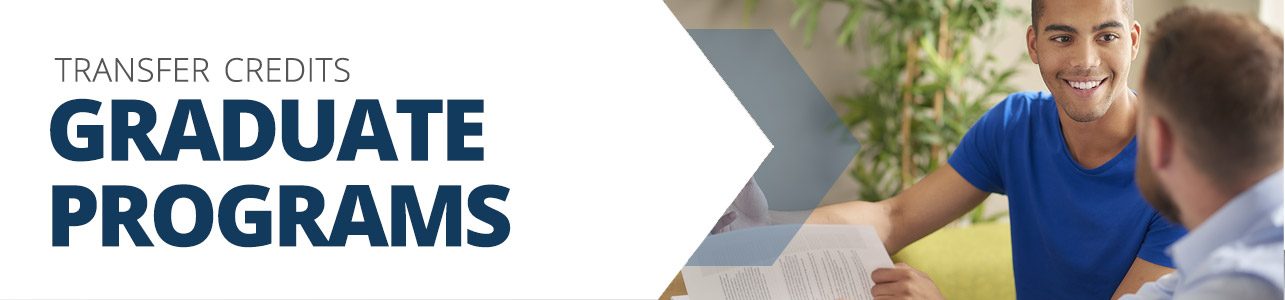 Transfer Credits - Graduate School Transfer Credits - Graduate School